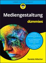 Mediengestaltung für Dummies Cover des Buches Mediengestaltung für Dummies (ISBN: 9783527722983)
