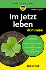 Im Jetzt leben für Dummies - SONDERAUSGABE Cover des Buches Im Jetzt leben für Dummies - SONDERAUSGABE (ISBN: 9783527723348)