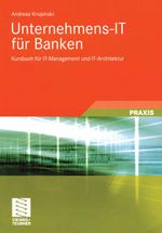 Unternehmens-IT für Banken Cover des Buches Unternehmens-IT für Banken (ISBN: 9783528058883)