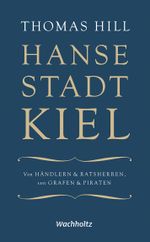 Hansestadt Kiel Cover des Buches Hansestadt Kiel (ISBN: 9783529050404)