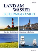 Land am Wasser Schleswig-Holstein Cover des Buches Land am Wasser Schleswig-Holstein (ISBN: 9783529053979)
