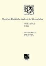 Antike Revisionen des Vergil und Ovid (Nordrhein-Westfälische Akademie der Wissenschaften Düsseldorf: Vorträge: Geisteswissenschaften) Cover des Buches Antike Revisionen des Vergil und Ovid (Nordrhein-Westfälische Akademie der Wissenschaften Düsseldorf: Vorträge: Geisteswissenschaften) (ISBN: 9783531073682)