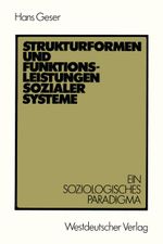 Strukturformen und Funktionsleistungen sozialer Systeme Cover des Buches Strukturformen und Funktionsleistungen sozialer Systeme (ISBN: 9783531116129)
