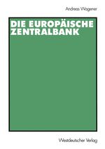 Die Europäische Zentralbank Cover des Buches Die Europäische Zentralbank (ISBN: 9783531136479)