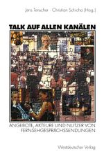 Talk auf allen Kanälen Cover des Buches Talk auf allen Kanälen (ISBN: 9783531137094)
