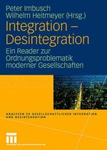 Integration - Desintegration: Ein Reader zur Ordnungsproblematik moderner Gesellschaften (Analysen zu gesellschaftlicher Integration und Desintegration) Cover des Buches Integration - Desintegration: Ein Reader zur Ordnungsproblematik moderner Gesellschaften (Analysen zu gesellschaftlicher Integration und Desintegration) (ISBN: 9783531155838)