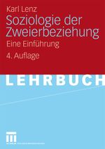 Soziologie der Zweierbeziehung: Eine Einführung (German Edition) Cover des Buches Soziologie der Zweierbeziehung: Eine Einführung (German Edition) (ISBN: 9783531158105)