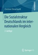 Die Sozialstruktur Deutschlands im internationalen Vergleich Cover des Buches Die Sozialstruktur Deutschlands im internationalen Vergleich (ISBN: 9783531158877)