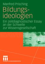 Bildungsideologien Cover des Buches Bildungsideologien (ISBN: 9783531159348)