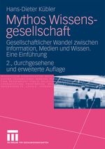 Mythos Wissensgesellschaft Cover des Buches Mythos Wissensgesellschaft (ISBN: 9783531164083)