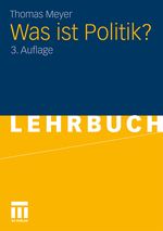 Was ist Politik? Cover des Buches Was ist Politik? (ISBN: 9783531164670)