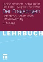 Der Fragebogen: Datenbasis, Konstruktion und Auswertung Cover des Buches Der Fragebogen: Datenbasis, Konstruktion und Auswertung (ISBN: 9783531167886)