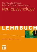 Neuropsychologie (Basiswissen Psychologie) Cover des Buches Neuropsychologie (Basiswissen Psychologie) (ISBN: 9783531168272)