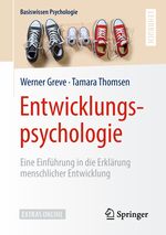 Entwicklungspsychologie: Eine Einführung in die Erklärung menschlicher Entwicklung (Basiswissen Psychologie) Cover des Buches Entwicklungspsychologie: Eine Einführung in die Erklärung menschlicher Entwicklung (Basiswissen Psychologie) (ISBN: 9783531170060)