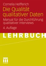 Die Qualität Qualitativer Daten: Manual für die Durchführung qualitativer Interviews (German Edition) Cover des Buches Die Qualität Qualitativer Daten: Manual für die Durchführung qualitativer Interviews (German Edition) (ISBN: 9783531173825)