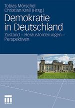 Demokratie in Deutschland: Zustand - Herausforderungen - Perspektiven Cover des Buches Demokratie in Deutschland: Zustand - Herausforderungen - Perspektiven (ISBN: 9783531185828)
