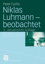 Niklas Luhmann - beobachtet Cover des Buches Niklas Luhmann - beobachtet (ISBN: 9783531323527)