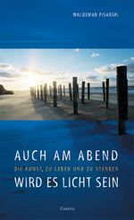 Auch am Abend wird es licht sein Cover des Buches Auch am Abend wird es licht sein (ISBN: 9783532623206)