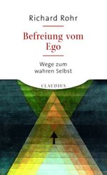 Befreiung vom Ego Cover des Buches Befreiung vom Ego (ISBN: 9783532623824)