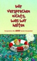 Wir versprechen nichts, was wir halten Cover des Buches Wir versprechen nichts, was wir halten (ISBN: 9783532623930)