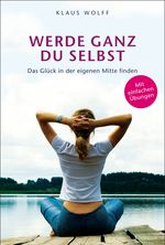 Werde ganz du selbst Cover des Buches Werde ganz du selbst (ISBN: 9783532624357)
