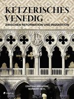 Ketzerisches Venedig Cover des Buches Ketzerisches Venedig (ISBN: 9783532628157)