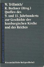Quellen des 9. und 11. Jahrhunderts zur Geschichte der hamburgischen Kirche und des Reiches Cover des Buches Quellen des 9. und 11. Jahrhunderts zur Geschichte der hamburgischen Kirche und des Reiches (ISBN: 9783534006021)