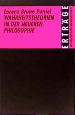 Wahrheitstheorien in der neueren Philosophie: Eine kritisch-systematische Darstellung (Erträge der Forschung) Cover des Buches Wahrheitstheorien in der neueren Philosophie: Eine kritisch-systematische Darstellung (Erträge der Forschung) (ISBN: 9783534072583)