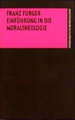 Einführung in die Moraltheologie Cover des Buches Einführung in die Moraltheologie (ISBN: 9783534137206)