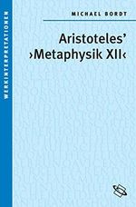 Aristoteles' " Metaphysik XII " (Werkinterpretationen) Cover des Buches Aristoteles' " Metaphysik XII " (Werkinterpretationen) (ISBN: 9783534155781)