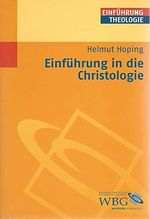 Einführung in die Christologie Cover des Buches Einführung in die Christologie (ISBN: 9783534157877)