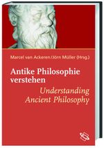 Antike Philosophie verstehen /Understanding Ancient Philosophy Cover des Buches Antike Philosophie verstehen /Understanding Ancient Philosophy (ISBN: 9783534188154)
