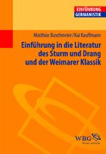 Einführung in die Literatur des Sturms und Drang und der Weimarer Klassik Cover des Buches Einführung in die Literatur des Sturms und Drang und der Weimarer Klassik (ISBN: 9783534189397)