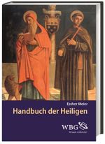 Handbuch der Heiligen Cover des Buches Handbuch der Heiligen (ISBN: 9783534224135)