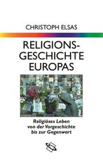 Religionsgeschichte Europas Cover des Buches Religionsgeschichte Europas (ISBN: 9783534265954)