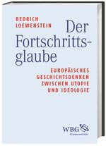 Der Fortschrittsglaube Cover des Buches Der Fortschrittsglaube (ISBN: 9783534266661)