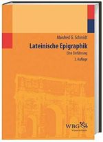 Lateinische Epigraphik: Eine Einführung Cover des Buches Lateinische Epigraphik: Eine Einführung (ISBN: 9783534267552)
