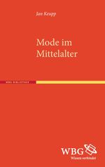 Mode im Mittelalter Cover des Buches Mode im Mittelalter (ISBN: 9783534268023)