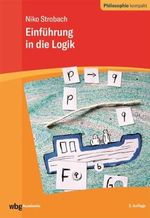 Einführung in die Logik (Philosophie kompakt) Cover des Buches Einführung in die Logik (Philosophie kompakt) (ISBN: 9783534270606)
