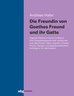 Die Freundin von Goethes Freund und ihr Gatte Cover des Buches Die Freundin von Goethes Freund und ihr Gatte (ISBN: 9783534640454)