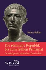 Die römische Republik bis zum frühen Prinzipat Cover des Buches Die römische Republik bis zum frühen Prinzipat (ISBN: 9783534741731)