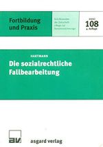 Die sozialrechtliche Fallbearbeitung (Fortbildung und Praxis / Schriftenreihe der Zeitschrift "Wege zur Sozialversicherung") Cover des Buches Die sozialrechtliche Fallbearbeitung (Fortbildung und Praxis / Schriftenreihe der Zeitschrift "Wege zur Sozialversicherung") (ISBN: 9783537331090)