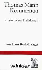Thomas Mann-Kommentar Cover des Buches Thomas Mann-Kommentar (ISBN: 9783538070387)