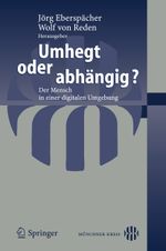 Umhegt Oder Abhdngig? Cover des Buches Umhegt Oder Abhdngig? (ISBN: 9783540281436)