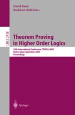 Theorem Proving in Higher Order Logics: 16th International Conference, TPHOLs 2003, Rom, Italy, September 8-12, 2003, Proceedings (Lecture Notes in Computer Science, 2758, Band 2758) Cover des Buches Theorem Proving in Higher Order Logics: 16th International Conference, TPHOLs 2003, Rom, Italy, September 8-12, 2003, Proceedings (Lecture Notes in Computer Science, 2758, Band 2758) (ISBN: 9783540406648)