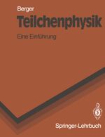 Teilchenphysik Cover des Buches Teilchenphysik (ISBN: 9783540542186)