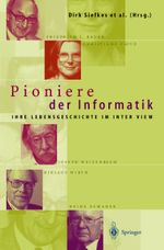 Pioniere der Informatik: Ihre Lebensgeschichte im Interview Cover des Buches Pioniere der Informatik: Ihre Lebensgeschichte im Interview (ISBN: 9783540648574)