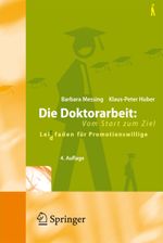 Die Doktorarbeit - Vom Start Zum Ziel Cover des Buches Die Doktorarbeit - Vom Start Zum Ziel (ISBN: 9783540712046)