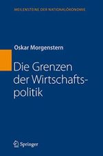 Die Grenzen der Wirtschaftspolitik (Meilensteine der Nationalökonomie) Cover des Buches Die Grenzen der Wirtschaftspolitik (Meilensteine der Nationalökonomie) (ISBN: 9783540721178)