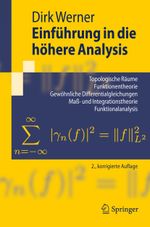 Einfuhrung in die hohere Analysis: Topologische Raume, Funktionentheorie, Gewohnliche Differentialgleichungen, Maß-und Integrationstheorie, ... Literaturverzeichnis. (Springer-Lehrbuch) Cover des Buches Einfuhrung in die hohere Analysis: Topologische Raume, Funktionentheorie, Gewohnliche Differentialgleichungen, Maß-und Integrationstheorie, ... Literaturverzeichnis. (Springer-Lehrbuch) (ISBN: 9783540795995)